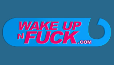 Wake up'n fuck